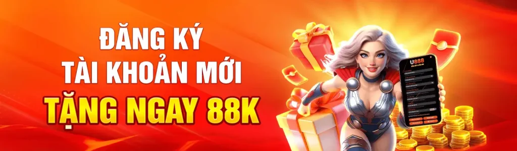 Đăng ký tài khoản U888new tặng 88k